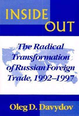 Cover for Oleg D. Davydov · Inside Out: The Radical Transformation of Russian Foreign Trade (Hardcover Book) (1998)