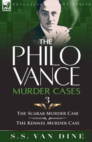 Cover for S S Van Dine · The Philo Vance Murder Cases: 3-The Scarab Murder Case &amp; the Kennel Murder Case (Paperback Book) (2010)