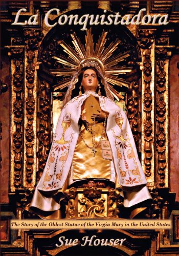 La Conquistadora, the Story of the Oldest Statue of the Virgin Mary in the United States - Sue Houser - Böcker - Sunstone Press - 9780865348301 - 25 augusti 2011