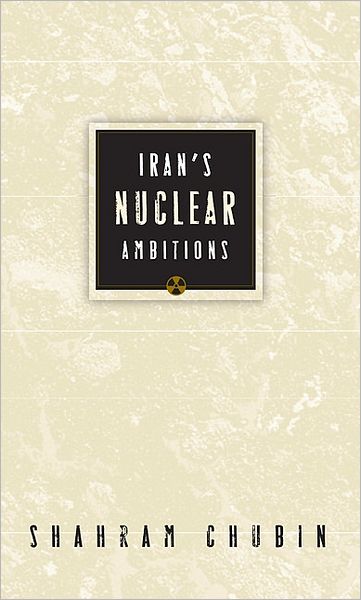 Cover for Shahram Chubin · Iran's Nuclear Ambitions (Taschenbuch) (2006)