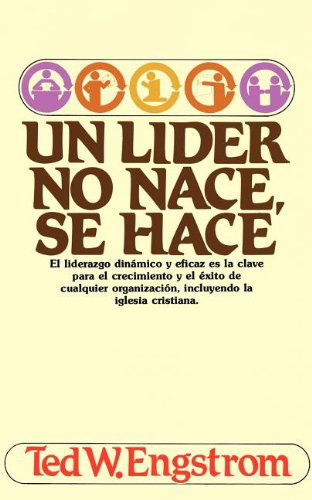 Cover for Ted W. Engstrom · Un Líder No Nace, Se Hace (Paperback Book) (1992)