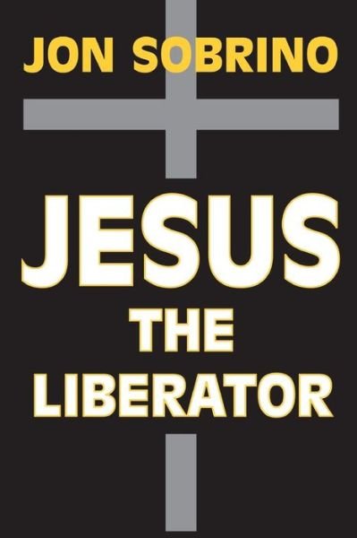 Cover for Jon Sobrino · Jesus the Liberator: An Historical-Theological Reading of Jesus of Nazareth (Taschenbuch) (1996)