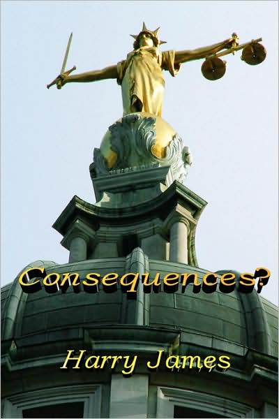 Cover for Harry James · Consequences? (Paperback Book) (2007)