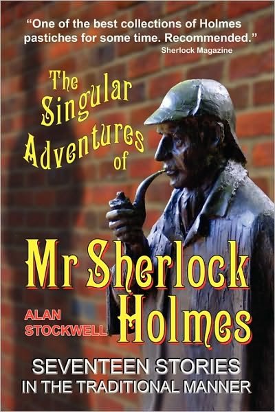 Cover for Alan Stockwell · The Singular Adventures of Mr Sherlock Holmes (Paperback Bog) (2010)