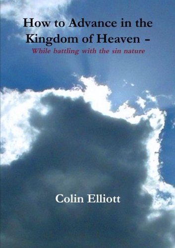 Cover for Colin Elliott · How to Advance in the Kingdom of Heaven (Paperback Bog) (2014)