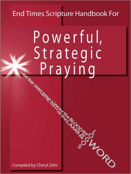 Cover for Cheryl Zehr · End Times Scripture Handbook for Powerful, Strategic Praying (Paperback Book) (2008)