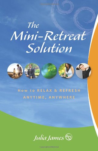 Cover for Julia James · The Mini-retreat Solution (Paperback Book) (2010)