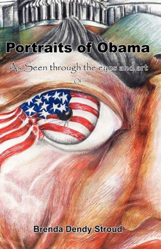 Cover for Brenda Dendy Stroud · Portraits of Obama (Paperback Book) (2009)