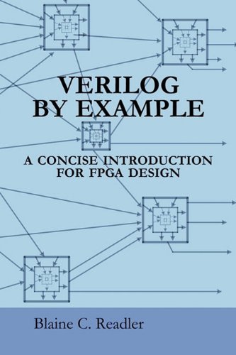 Cover for Blaine Readler · Verilog by Example: A Concise Introduction for FPGA Design (Taschenbuch) (2011)