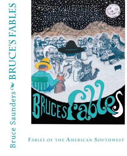 Bruce's Fables - Bruce Saunders - Books - Quartet Global - 9780984049301 - January 13, 2014