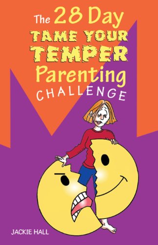 Jackie Hall · The 28 Day Tame Your Temper Parenting Challenge (Paperback Book) [Middle English edition] (2013)