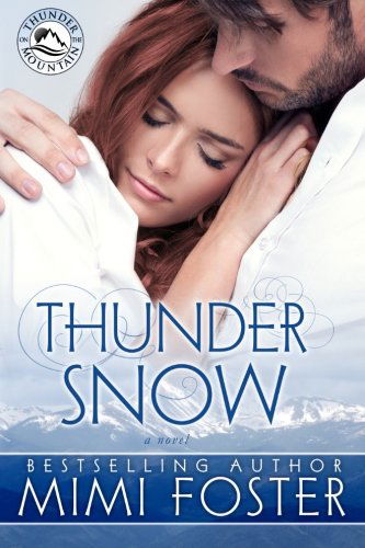 Cover for Mimi Foster · Thunder Snow (Thunder on the Mountain) (Volume 1) (Paperback Book) (2013)