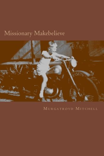 Cover for Murgatroyd Mitchell · Missionary Makebelieve (Paperback Book) (2014)