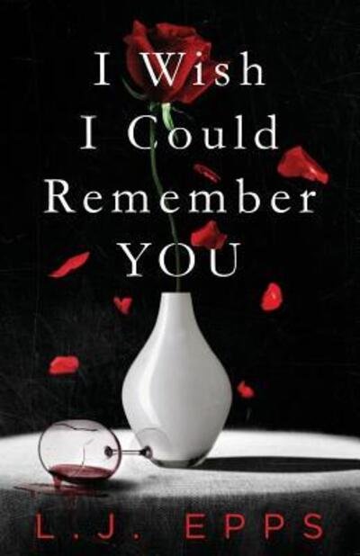 Cover for L J Epps · I Wish I Could Remember You (Paperback Book) (2016)
