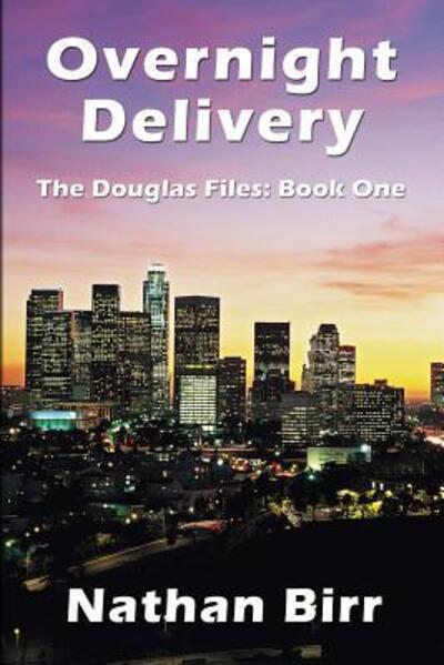 Cover for Nathan Birr · Overnight Delivery - The Douglas Files Book One (Paperback Book) (2016)