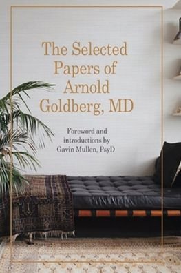Cover for Arnold Goldberg · The Selected Papers of Arnold Goldberg, MD (Paperback Book) (2017)