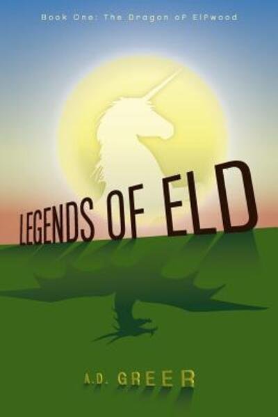 Cover for A D Greer · Legends of Eld (Pocketbok) (2017)