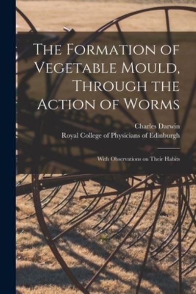 Cover for Charles 1809-1882 Darwin · The Formation of Vegetable Mould, Through the Action of Worms (Paperback Bog) (2021)