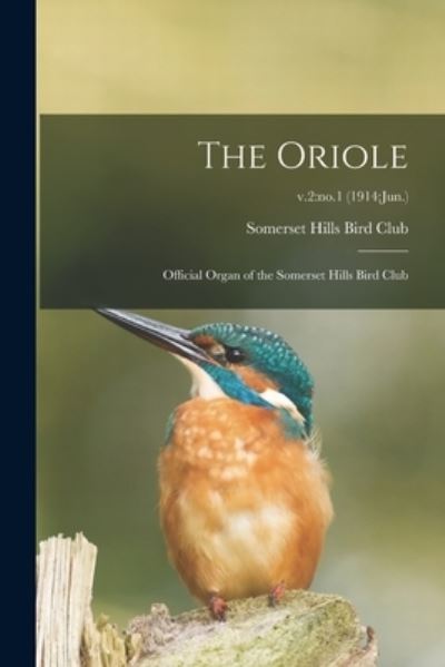 Cover for Somerset Hills Bird Club (Bernardsvil · The Oriole (Paperback Book) (2021)