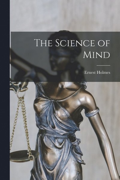Cover for Ernest Holmes · The Science of Mind (Pocketbok) (2022)