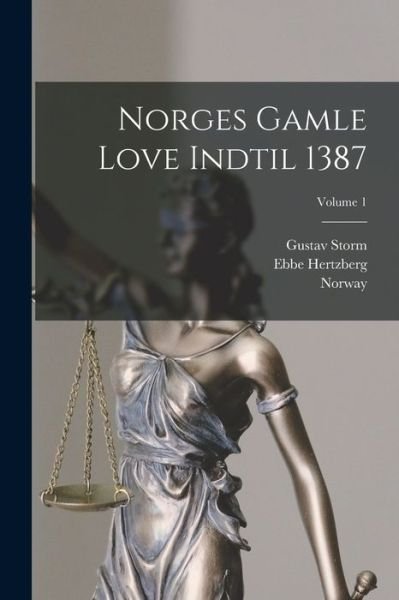 Cover for Gustav Storm · Norges Gamle Love Indtil 1387; Volume 1 (Book) (2022)