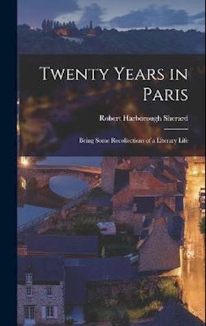 Cover for Robert Harborough Sherard · Twenty Years in Paris (Book) (2022)