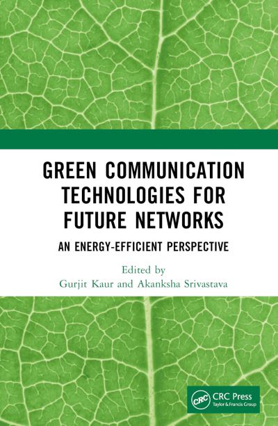 Cover for Gurjit Kaur · Green Communication Technologies for Future Networks: An Energy-Efficient Perspective (Hardcover Book) (2022)