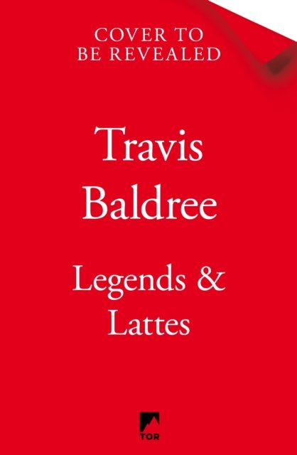 Cover for Travis Baldree · Legends &amp; Lattes: A Heartwarming Cosy Fantasy (Hardcover Book) (2022)