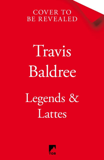 Cover for Travis Baldree · Legends &amp; Lattes: A Heartwarming Cosy Fantasy (Hardcover Book) (2022)