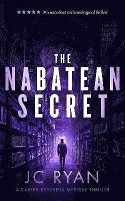 The Nabatean Secret: A suspense thriller - A Carter Devereux Mystery Thriller - JC Ryan - Books - Vinci Books - 9781036703301 - May 8, 2025