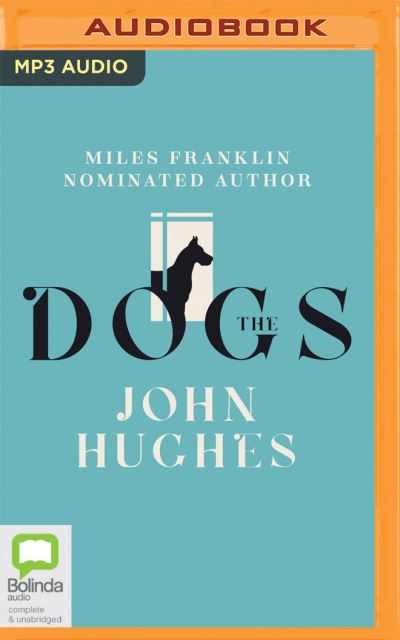 The Dogs - John Hughes - Music - Bolinda Audio - 9781038600301 - April 15, 2022