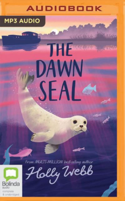 The Dawn Seal - Holly Webb - Music - Bolinda Audio - 9781038613301 - August 15, 2022