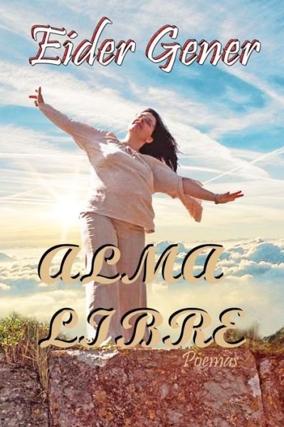 Cover for Sra Eider M. Gener · Alma Libre (Pocketbok) (2019)