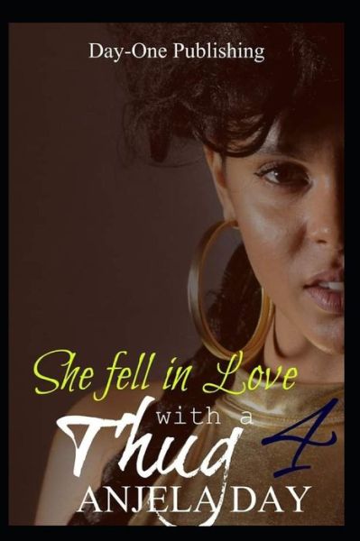 Cover for Anjela Day · She Fell in Love with a Thug 4 (Paperback Book) (2019)