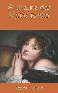 Cover for Renée Vivien · A l'heure des Mains jointes (Paperback Book) (2019)