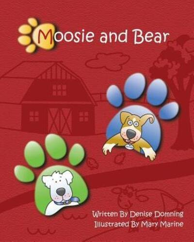 Cover for Denise Domning · Moosie and Bear (Paperback Bog) (2016)