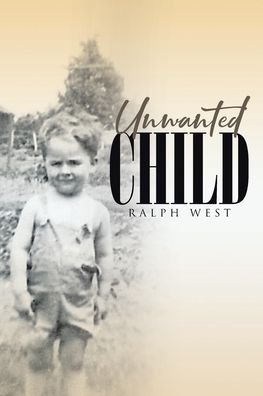 Cover for Ralph West · Unwanted Child (Paperback Book) (2019)