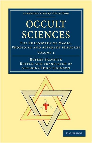Cover for Eusebe Salverte · Occult Sciences: The Philosophy of Magic, Prodigies and Apparent Miracles - Cambridge Library Collection - Spiritualism and Esoteric Knowledge (Paperback Book) (2012)