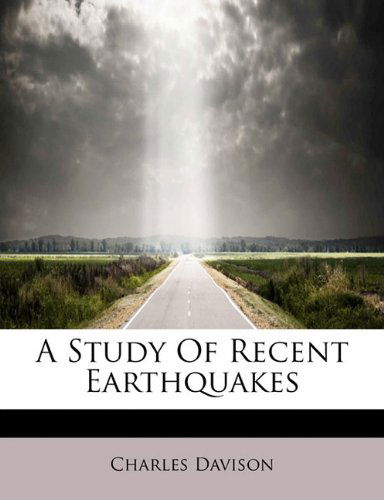 Cover for Charles Davison · A Study of Recent Earthquakes (Paperback Book) (2009)