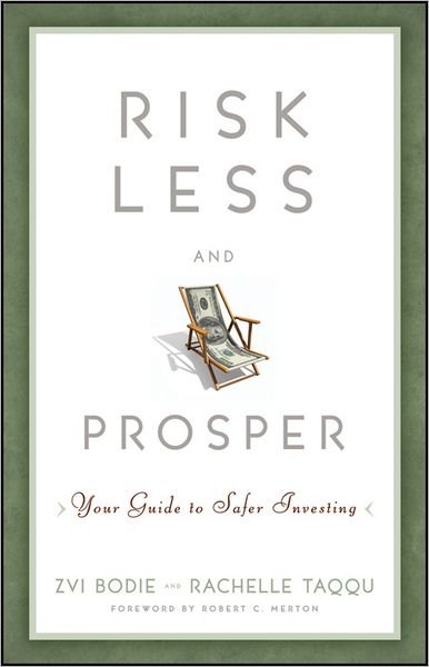 Cover for Zvi Bodie · Risk Less and Prosper: Your Guide to Safer Investing (Gebundenes Buch) (2012)