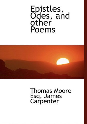 Cover for Thomas Moore · Epistles, Odes, and Other Poems (Hardcover Book) (2010)