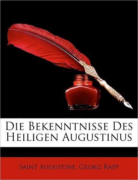 Cover for Augustine · Die Bekenntnisse Des Heiligen (Bog)