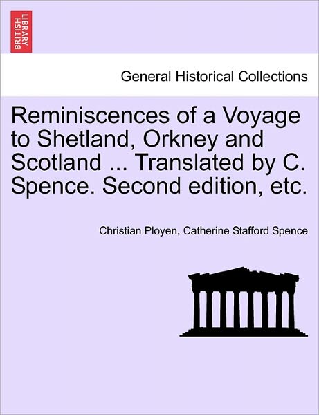 Cover for Christian Ployen · Reminiscences of a Voyage to Shetland, Orkney and Scotland ... Translated by C. Spence. Second Edition, Etc. (Paperback Book) (2011)