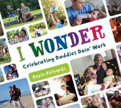 Cover for Doyin Richards · I Wonder: Celebrating Daddies Doin' Work (Pocketbok) (2023)