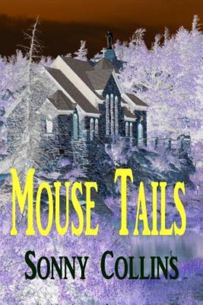 Cover for Sonny Collins · Mouse Tails (Paperback Book) (2015)