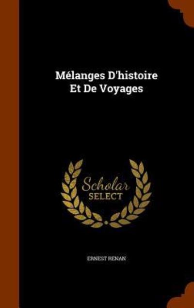 Cover for Ernest Renan · Melanges D'Histoire Et de Voyages (Gebundenes Buch) (2015)