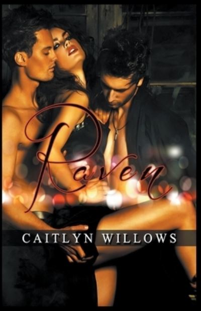 Raven - Caitlyn Willows - Books - Caitlyn Willows - 9781393989301 - March 31, 2020