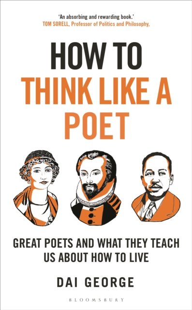 Cover for Dai George · How to Think Like a Poet: The Poets That Made Our World and Why We Need Them - How To Think (Hardcover Book) (2024)