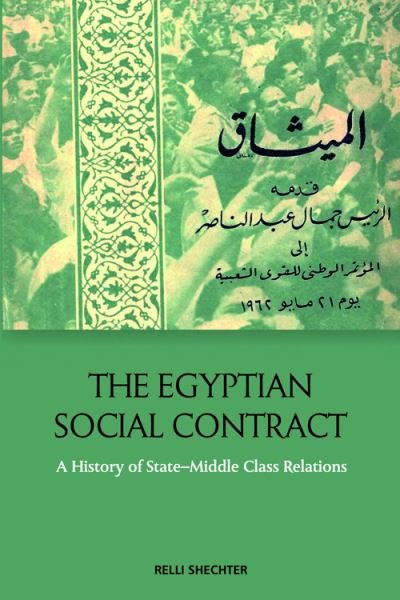 Cover for Relli Shechter · The Egyptian Social Contract: A History of State-Middle Class Relations (Hardcover Book) (2023)