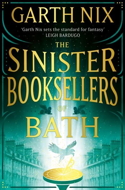 The Sinister Booksellers of Bath: A magical map leads to a dangerous adventure, written by international bestseller Garth Nix - Garth Nix - Bøger - Orion Publishing Co - 9781399606301 - 23. marts 2023